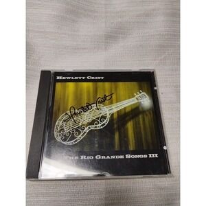 The‎ Rio Grande Songs III (CD, 1997) Hewlett Crist Signed